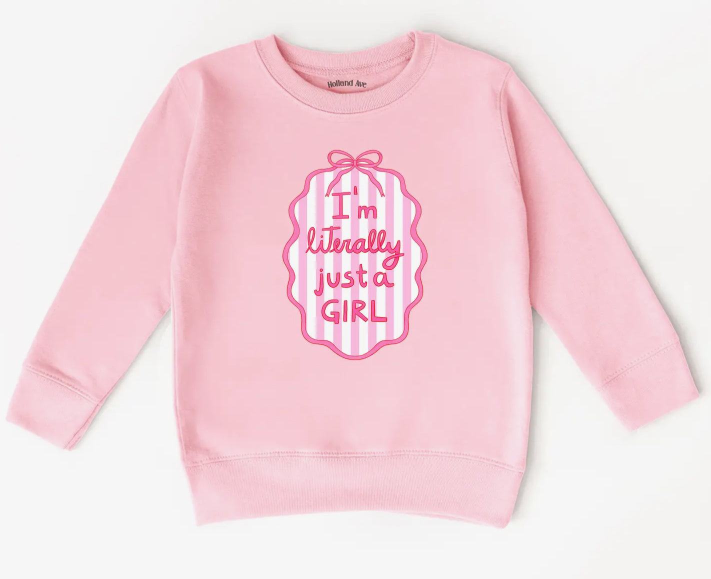 Just A Girl Sweatshirt