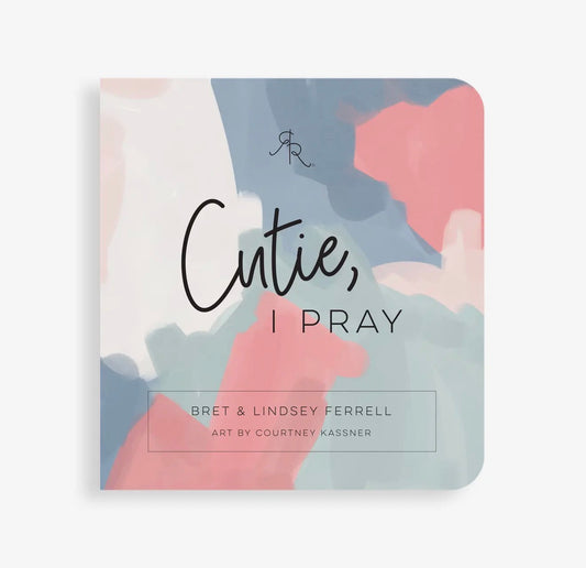 Cutie, I Pray Board Book
